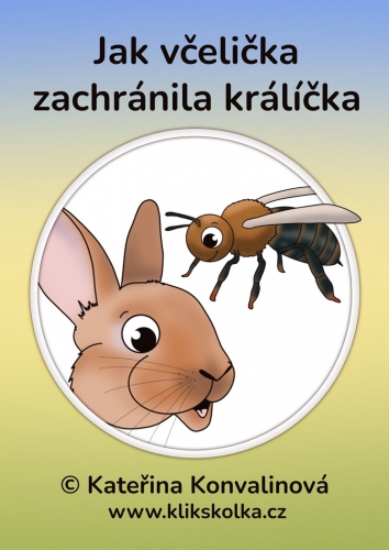 Jak včelička zachránila králíčka